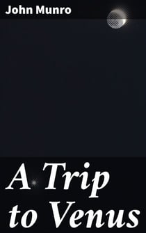 A Trip to Venus - A Novel