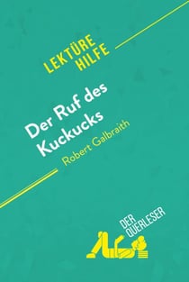 Der Ruf des Kuckucks von Robert Galbraith (Lektürehilfe) - Detaillierte Zusammenfassung, Personenanalyse und Interpretation