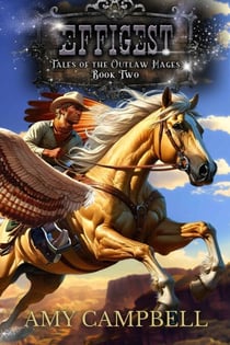 Effigest - Tales of the Outlaw Mages, #2