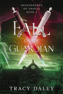 Fall of the Guardian - Descendants of Angels, #2