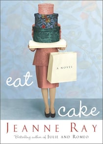 Eat Cake - A Novel