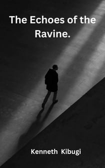 The Echoes of the Ravine.