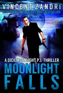Moonlight Falls - A Dick Moonlight PI Series, #1