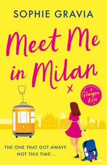 Meet Me in Milan - The outrageously funny holiday read and instant Times bestseller!