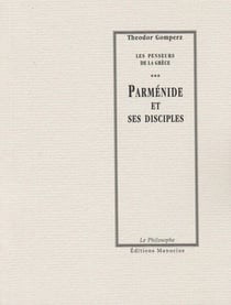 Parménide et ses disciples - Les Penseurs de la Grèce