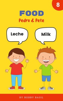 Food: Learn Basic Spanish to English Words - Pedro &amp; Pete Spanish Kids, #8