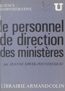 Le personnel de direction des ministères - Cabinets ministériels et directeurs d'administrations centrales