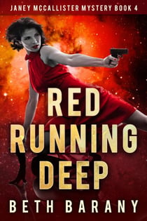 Red Running Deep: A Sci-Fi Mystery - Janey McCallister Mystery series, #4