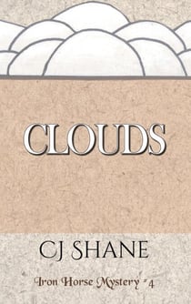 Clouds: Iron Horse Mystery #4 - Iron Horse Mysteries, #4