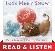 Toys Meet Snow: Read &amp; Listen Edition - Being the Wintertime Adventures of a Curious Stuffed Buffalo, a Sensitive Plush