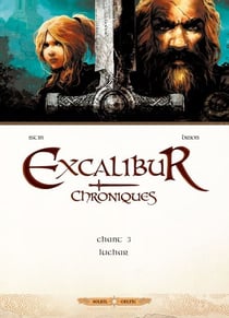 Excalibur Chroniques T03 - Luchar