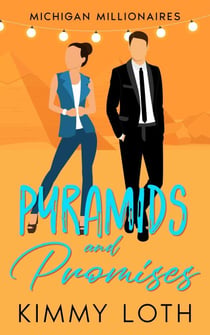 Pyramids and Promises: A Protector Romantic Suspense Novel - Michigan Millionaires, #8