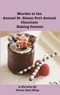 Murder at the Annual St. Simon Port Annual Chocolate Baking Contest