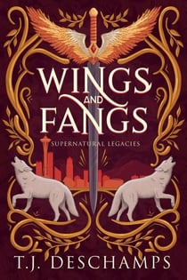Wings and Fangs - Supernatural Legacies, #1