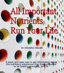 All Important Nutrients Run Your Life