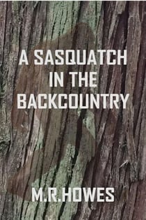 A Sasquatch in the Backcountry