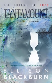 Tantamount - The Future of Love, #1