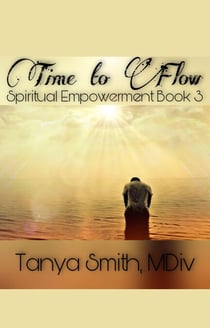 Time to Flow - Spiritual Empowerment Series, #3