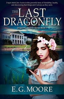 The Last Dragonfly - Dragonfly Destiny Series, #1