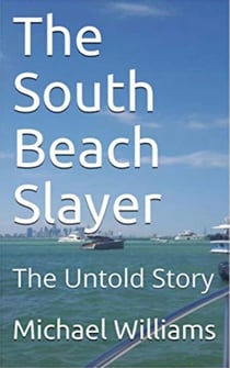 The South Beach Slayer The Untold Story - The Chronicles of the Parasitic, #1
