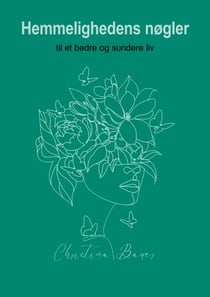 Hemmelighedens nøgler - til et sundere helbred