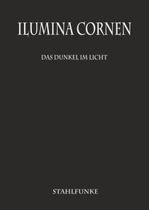 Ilumina Cornen - Das Dunkel im Licht