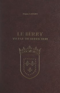 Le Berry vu par un berrichon