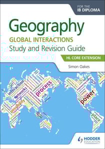 Geography for the IB Diploma Study and Revision Guide HL Core Extension - HL Core Extension