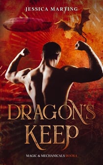Dragon's Keep - Magic & Mechanicals, #4