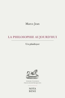La philosophie aujourd'hui - Un plaidoyer