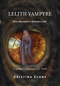 Lelith Vampyre Sees The Source Of Stories Told - A snake is amongst us, #6