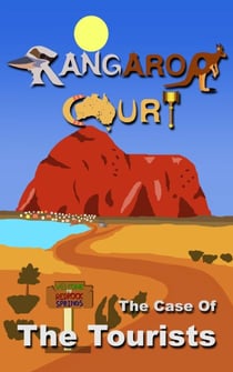 Kangaroo Court - The Case Of The Tourists - Kangaroo Court, #1