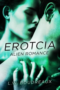 Erotcia Alien Romance - Erotcia Alien Romance, #1