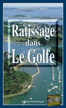 Ratissage dans le Golfe - Les enquêtes de Marie Lafitte - Tome 3