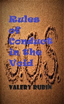 Rules of Conduct in the Void, Chapter IX - Rules of Conduct in the Void, #9