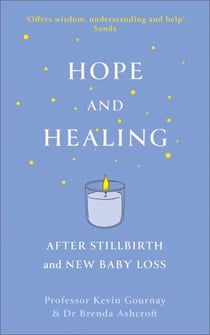 Hope and Healing After Stillbirth And New Baby Loss