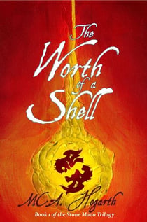 The Worth of a Shell - The Stone Moon Trilogy, #1