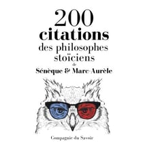 200 citations des philosophes stoïciens - intégrale