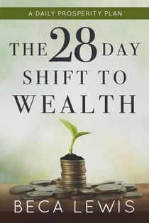 The 28 Day Shift To Wealth - The Shift Series