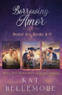 Borrowing Amor Boxed Set: Books 4-6 - Borrowing Amor Boxed Set, #2