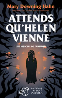 Attends qu'Helen vienne... - Une histoire de fantômes