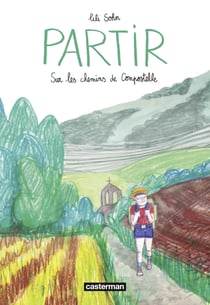 Partir - Sur les chemins de Compostelle