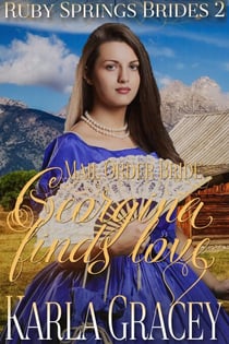Mail Order Bride - Georgina Finds Love - Ruby Springs Brides, #2