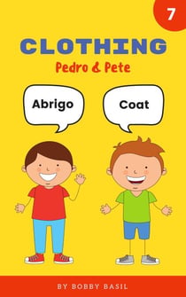 Clothing: Learn Basic Spanish to English Words - Pedro &amp; Pete Spanish Kids, #7