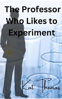 The Professor Who Likes to Experiment