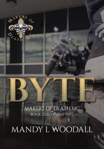 Byte - Makers of Death MC, #0