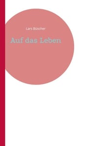 Auf das Leben