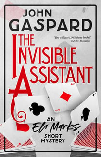 The Invisible Assistant: An Eli Marks Short Mystery