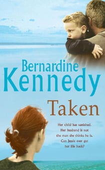 Taken - A heartrending novel of the bond between mother and son