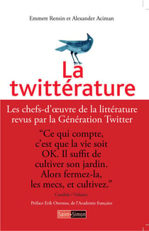 La Twittérature - Les chefs-d'oeuvre de la littérature revus par la Génération Twitter
